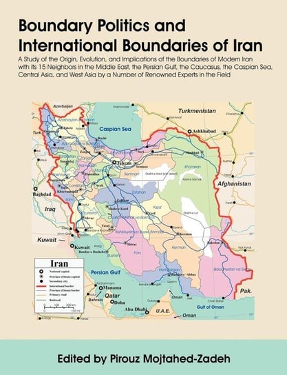 Boundary Politics and International Boundaries of Iran Mojtahed-Zadeh Pirouz