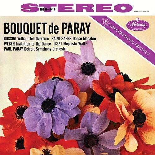 Bouquet de Paray: Rossini: William Tell Overture; Saint-Saëns: Danse macabre; Weber: Invitation to the Dance; Liszt: Mephisto Waltz No. 1 Detroit Symphony Orchestra, Paul Paray