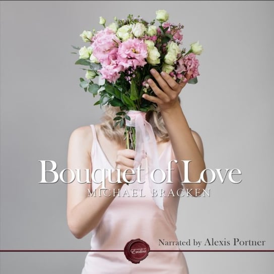 Bouquet of Love Michael Bracken