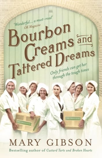 Bourbon Creams and Tattered Dreams Mary Gibson