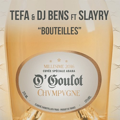 Bouteilles Tefa & DJ Bens feat. Slayry