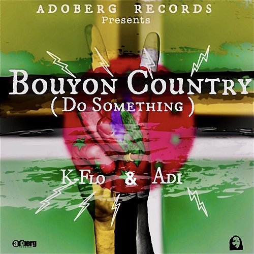 Bouyon Country (Do Something) ADi K-Flo