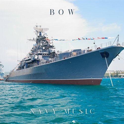 Bow Navy Music