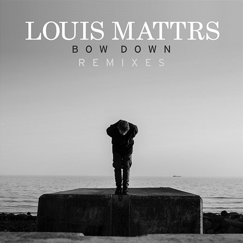 Bow Down (Remixes) Louis Mattrs