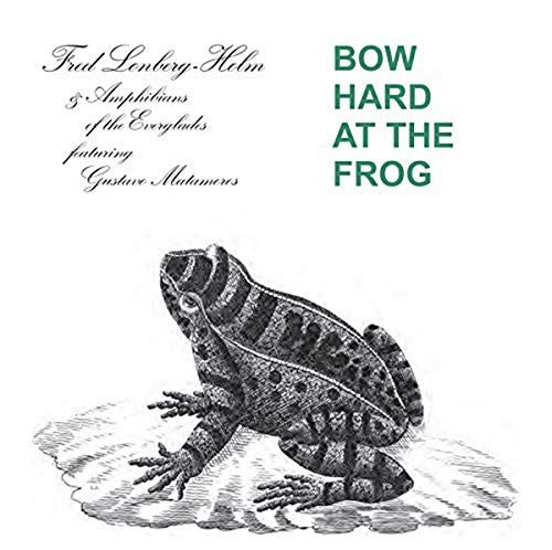 Bow Hard At The Frog Various Artists