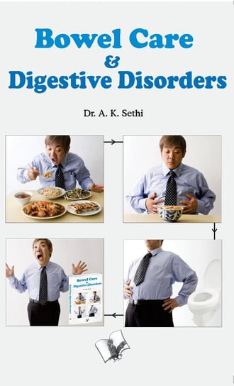 Bowel Care And Digestive Disorders Dr. A.K. Sethi