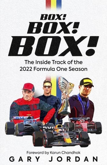 Box! Box! Box!: The Inside Track of the 2022 Formula One Season Gary Jordan