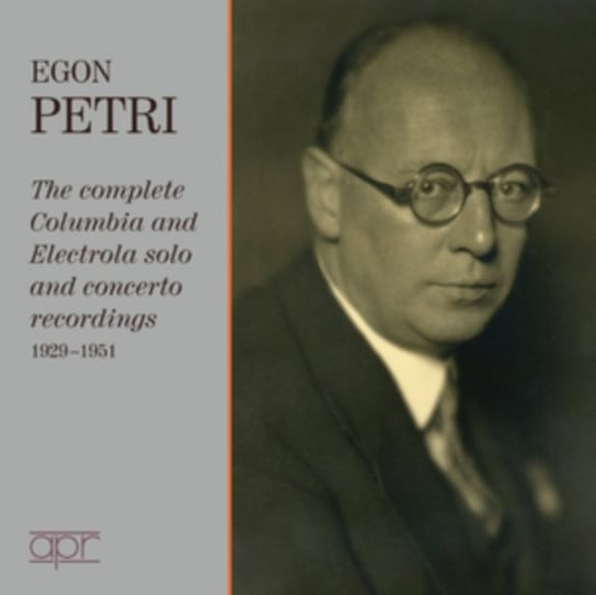 Box: Egon Petri - The Complete Columbia And Electrola Solo And Concerto Recordings 1929 - 1951 Petri Egon