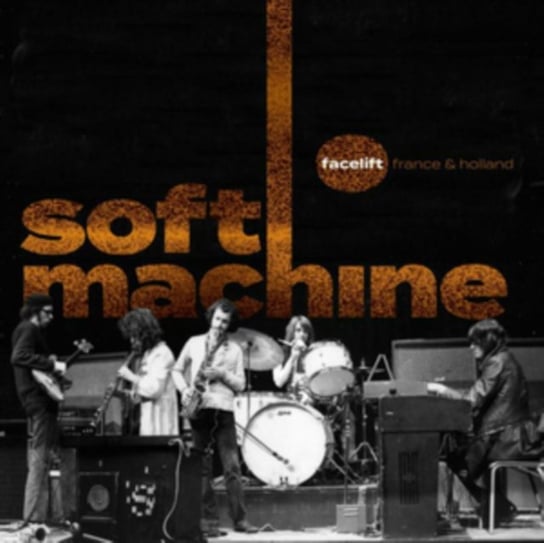 Box: Facelift: France & Holland Soft Machine