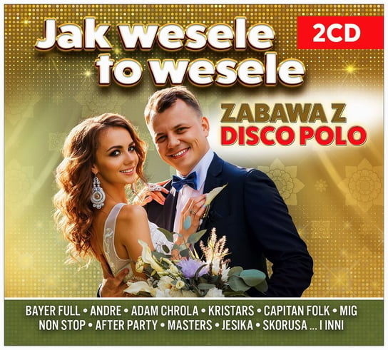 Box: Jak wesele to wesele - Zabawa z Disco Polo Various Artists