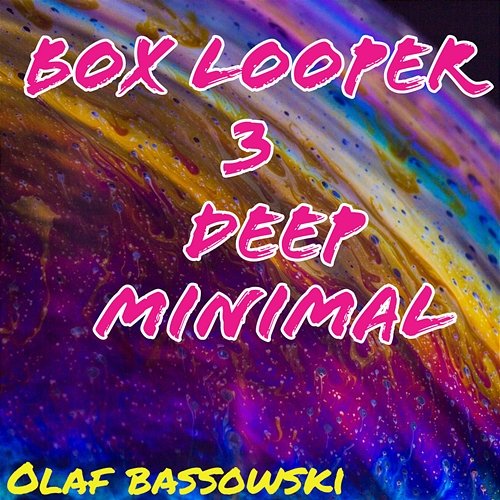 Box Looper 3 Olaf Bassowski