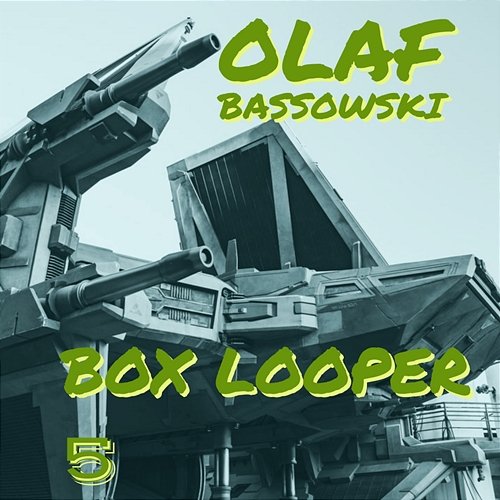 Box Looper 5 Olaf Bassowski