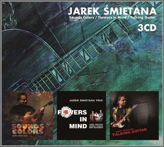 Box: Talking Guitar / Sound Colors / Flower in Mind Jarek Śmietana Band