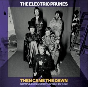 Box: Then Came The Dawn Electric Prunes