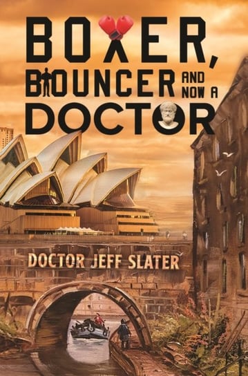 Boxer, Bouncer and Now a Doctor Doctor Jeff Slater