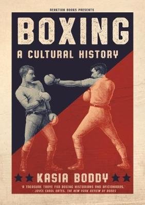Boxing: A Cultural History Boddy Kasia