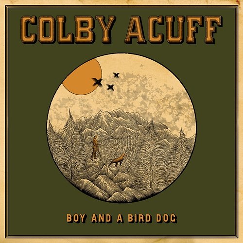 Boy and a Bird Dog Colby Acuff
