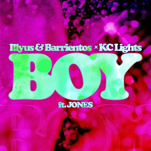 Boy Illyus & Barrientos, KC Lights feat. JONES