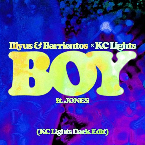 Boy Illyus & Barrientos, KC Lights feat. JONES
