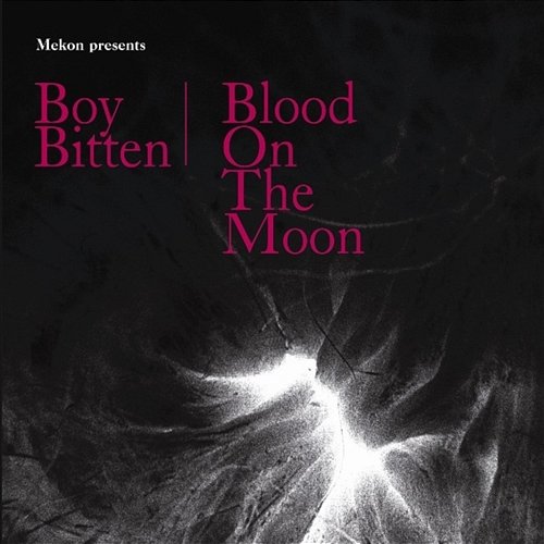 Boy Bitten / Blood On The Moon Mekon Feat. Rita Brown