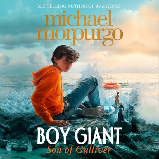Boy Giant: Son of Gulliver Morpurgo Michael