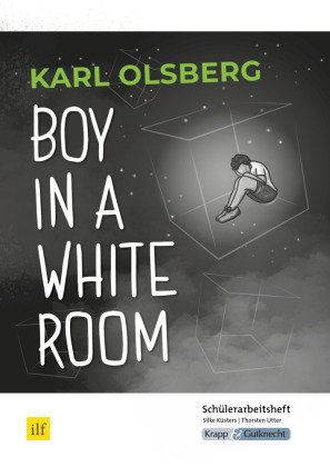 Boy in a White Room - Schülerarbeitsheft für den MBA 2023 und 2024 Saarland Krapp & Gutknecht