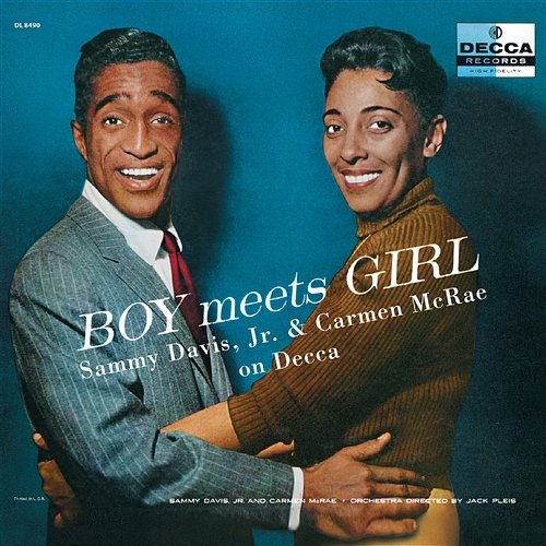 Boy Meets Girl: Sammy Davis Jr. And Carmen McRae On Decca Sammy Davis Jr., Carmen McRae