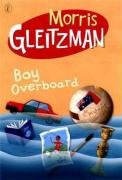 Boy Overboard Gleitzman Morris