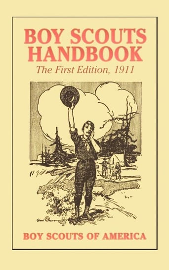Boy Scouts Handbook, 1st Edition, 1911 Boy Scouts Of America