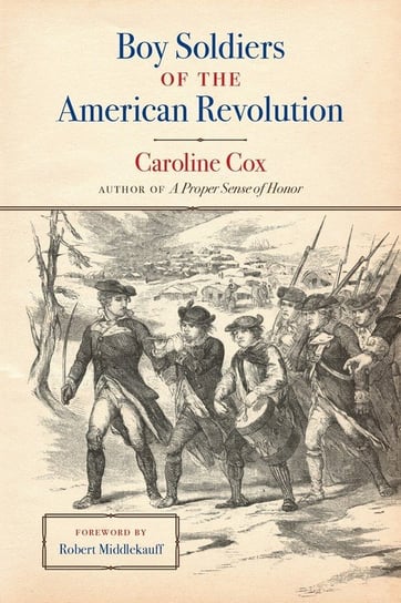 Boy Soldiers of the American Revolution Cox Caroline
