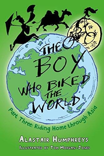 Boy Who Biked the World Part Three Humphries Alastair