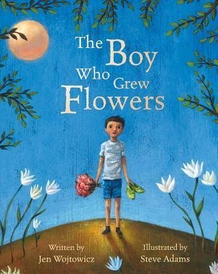 Boy Who Grew Flowers Wojtowicz Jen