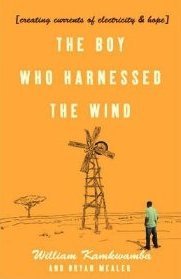 Boy Who Harnessed The Wind Kamkwamba William