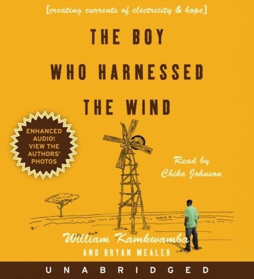 Boy Who Harnessed the Wind Mealer Bryan, Kamkwamba William