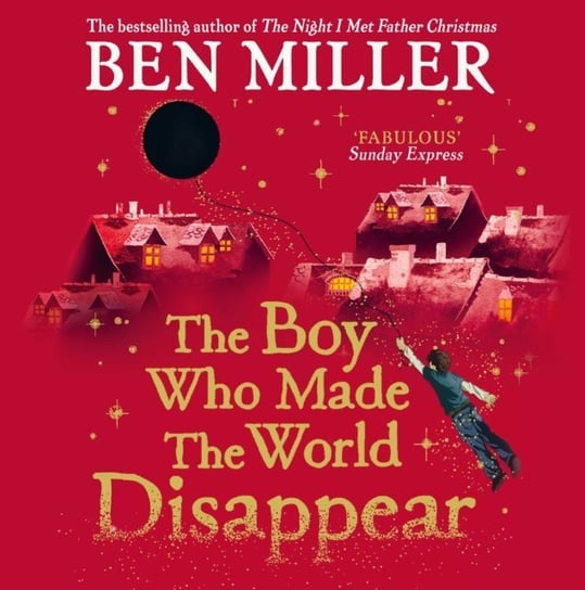 Boy Who Made the World Disappear Miller Ben