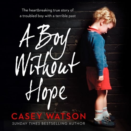 Boy Without Hope Watson Casey