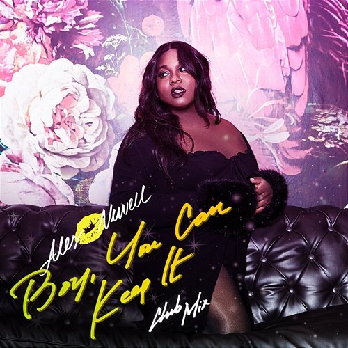 Boy, You Can Keep It Alex Newell