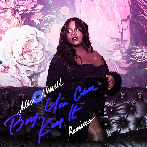 Boy, You Can Keep It Alex Newell