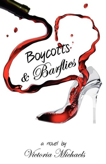 Boycotts & Barflies Victoria Michaels
