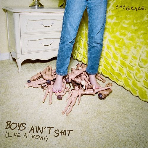 Boys Ain't Shit (Live at VEVO) SAYGRACE