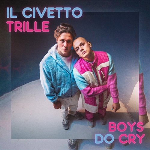 Boys Do Cry il Civetto, Trille