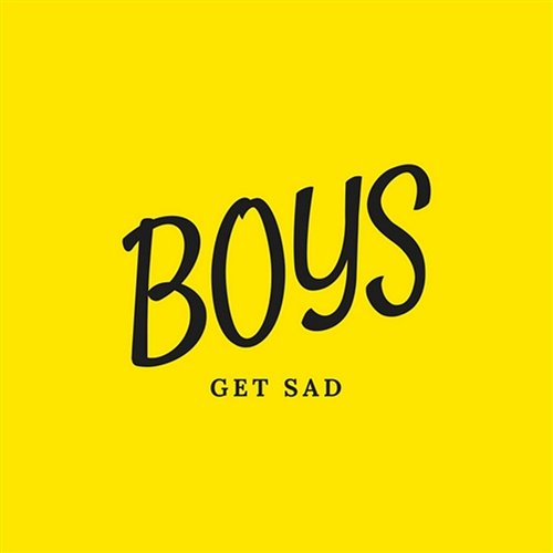 Boys Get Sad Boys feat. TTGO