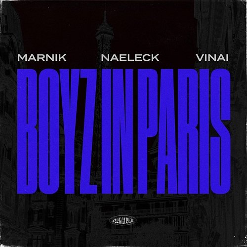 Boyz In Paris Marnik, Naeleck, Vinai