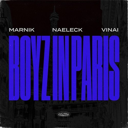 Boyz In Paris Naeleck, Marnik, Vinai