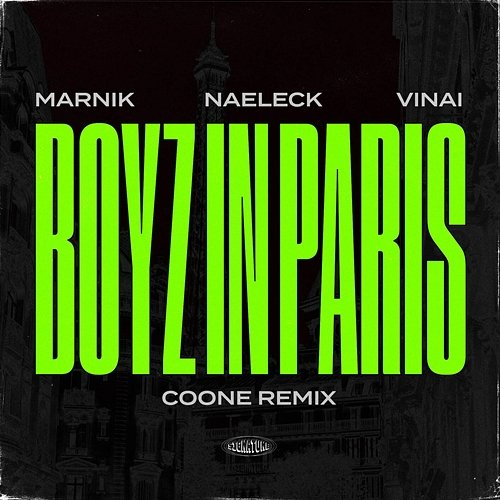Boyz In Paris Naeleck, Vinai, Coone, Marnik