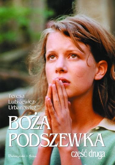 Boża podszewka. Część 2 Lubkiewicz-Urbanowicz Teresa