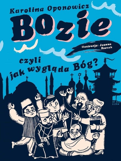 Bozie czyli jak wygląda Bóg? - ebook PDF Oponowicz Karolina