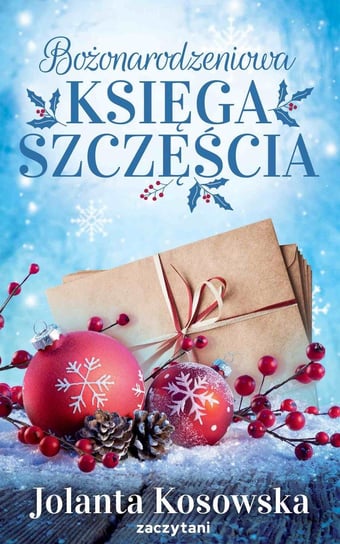 Bożonarodzeniowa księga szczęścia Kosowska Jolanta