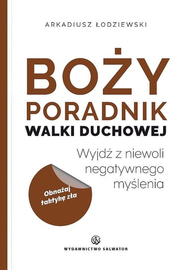 Boży poradnik walki duchowej Łodziewski Arkadiusz