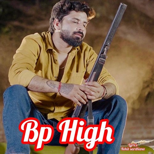 Bp High Rohit Sardhana feat. Dr Billu Bhati